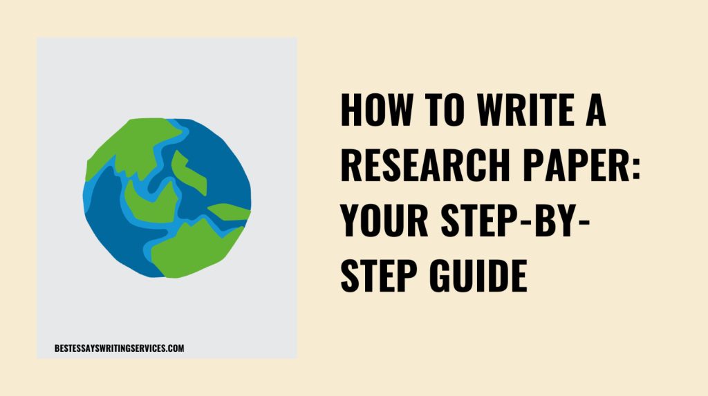 How to Write a Research Paper: Your Step-by-Step Guide
